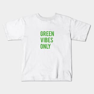 Green vibes only Kids T-Shirt